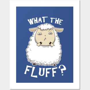What The Fluff? Posters and Art
